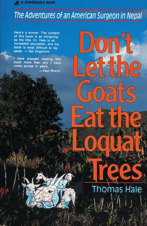 Book cover of Don't Let the Goats Eat the Loquat Trees: The Adventures of an American Surgeon in Nepal