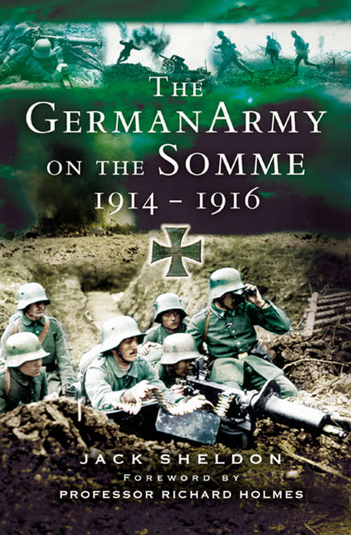 Book cover of The German Army on the Somme, 1914–1916: 1914-1916