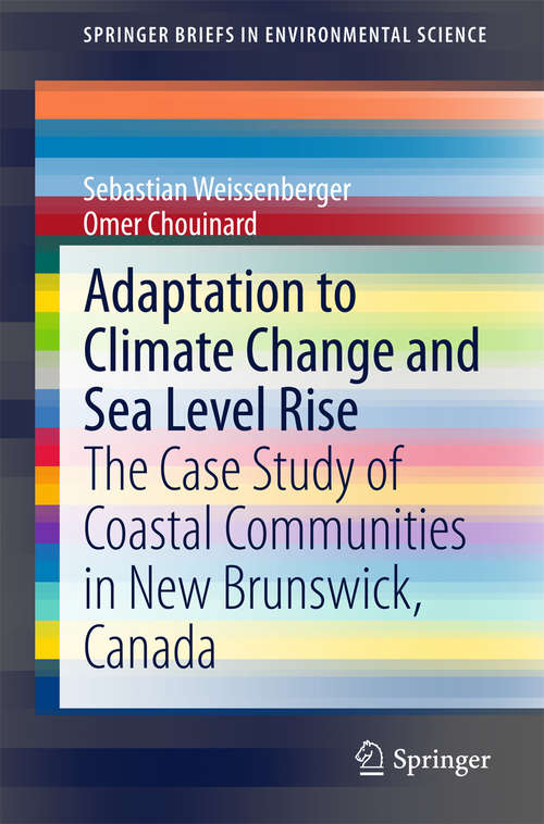 Book cover of Adaptation to Climate Change and Sea Level Rise: The Case Study of Coastal Communities in New Brunswick, Canada (SpringerBriefs in Environmental Science)