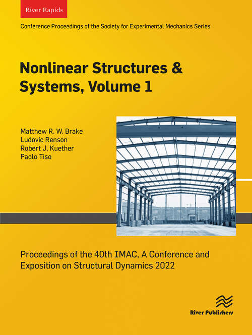 Book cover of Nonlinear Structures & Systems, Volume 1: Proceedings of the 40th IMAC, A Conference and Exposition on Structural Dynamics 2022 (1)