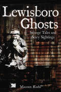 Lewisboro Ghosts: Strange Tales and Scary Sightings (Haunted America)