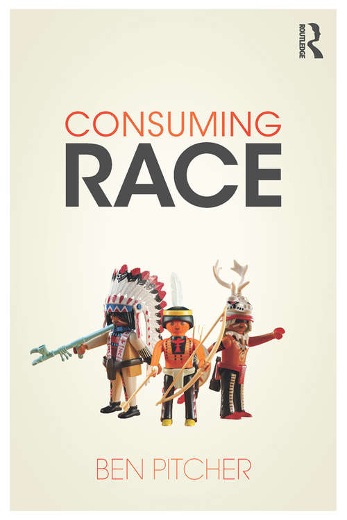 Book cover of Consuming Race