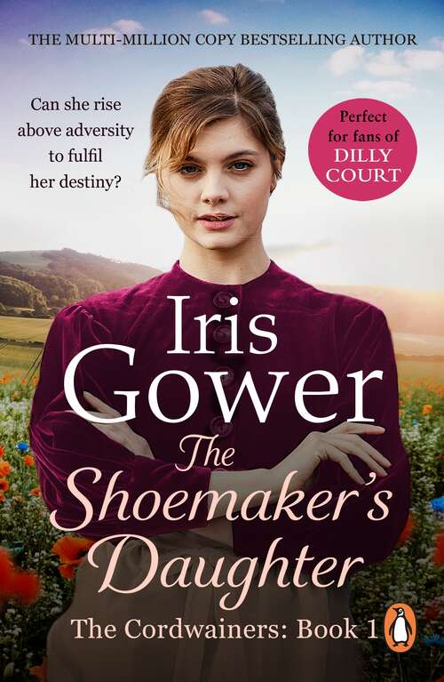 Book cover of The Shoemaker's Daughter (The Cordwainers (The Cordwainers: 1): A heart-warming and moving Welsh saga of determination you won’t be able to stop reading…