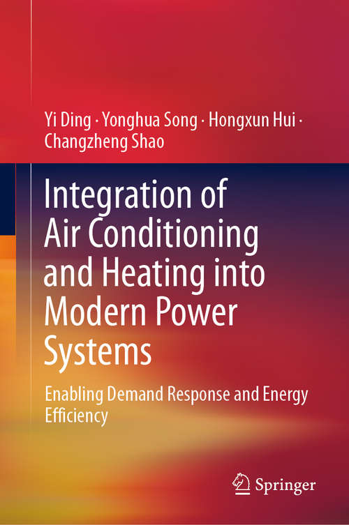 Integration of Air Conditioning and Heating into Modern Power Systems: Enabling Demand Response and Energy Efficiency