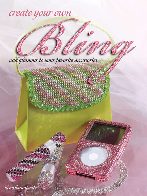 Book cover of Create Your Own Bling