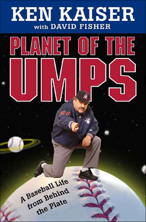 Book cover of Planet of the Umps: A Baseball Life from Behind the Plate