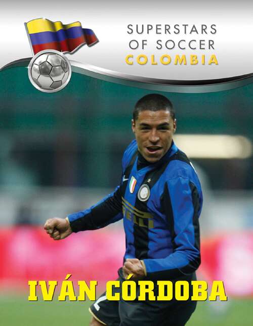 Book cover of Iván Córdoba (Superstars of Soccer)