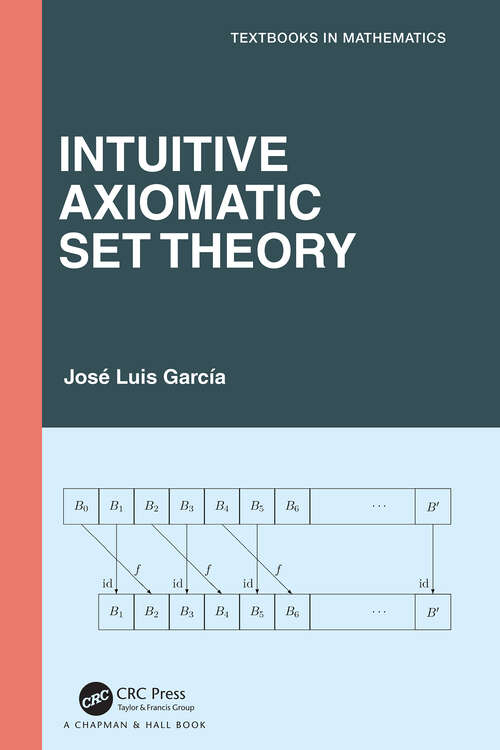 Book cover of Intuitive Axiomatic Set Theory (Textbooks in Mathematics)