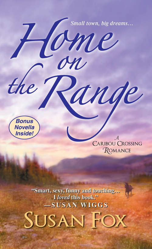 Book cover of Home on the Range: A Caribou Crossing Romance (Caribou Crossing #2)