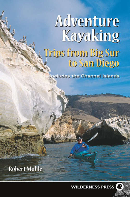 Adventure Kayaking: Big Sur to San Diego