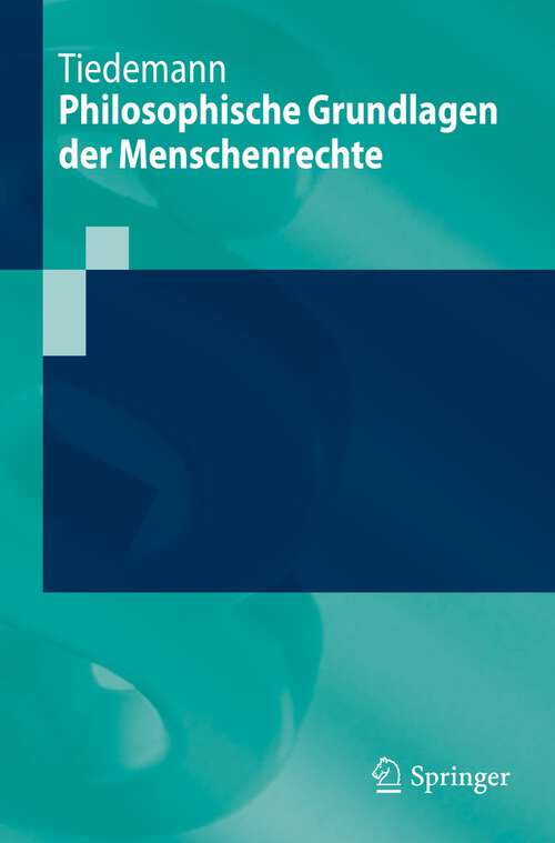 Book cover of Philosophische Grundlagen der Menschenrechte (1. Aufl. 2023) (Springer-Lehrbuch)