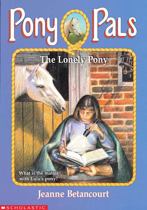 Book cover of The Lonely Pony (Pony Pals #25)