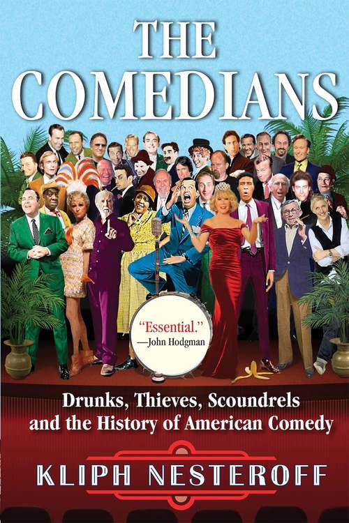 Book cover of The Comedians: Drunks, Thieves, Scoundrels, And The History Of American Comedy