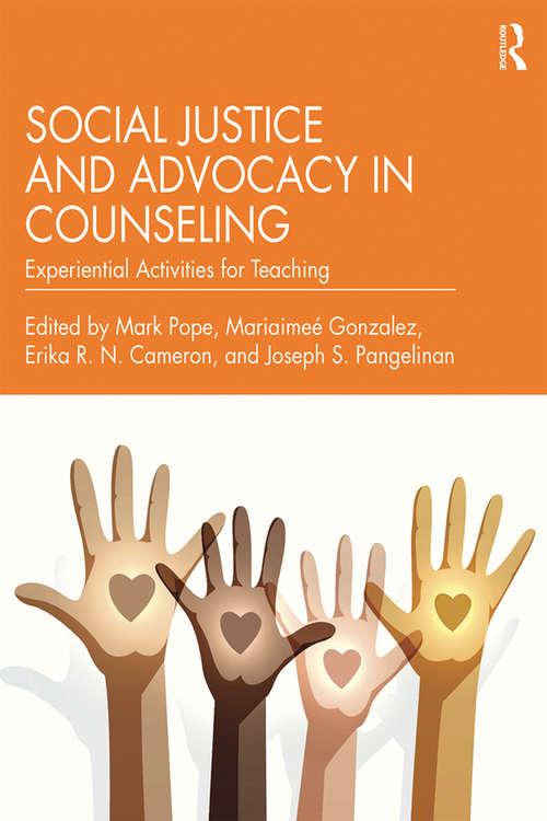 Social Justice and Advocacy in Counseling: Experiential Activities for Teaching