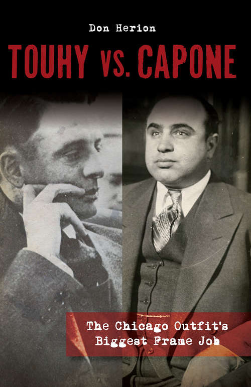 Book cover of Touhy vs. Capone: The Chicago Outfit’s Biggest Frame Job