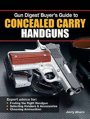 Book cover of Gun Digest® Buyer's Guide to CONCEALED CARRY HANDGUNS