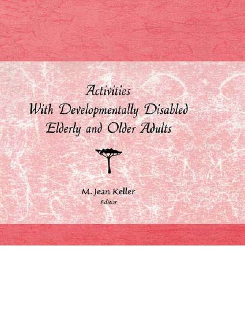 Cover image of Activities With Developmentally Disabled Elderly and Older Adults
