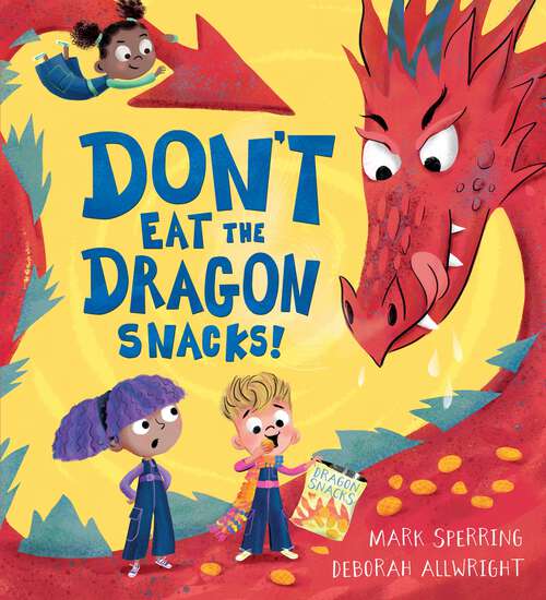 Book cover of Don't Eat the Dragon Snacks!