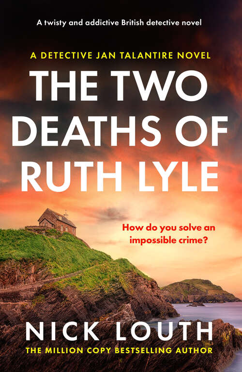 Book cover of The Two Deaths of Ruth Lyle: A twisty and addictive British detective novel (Detective Jan Talantire)