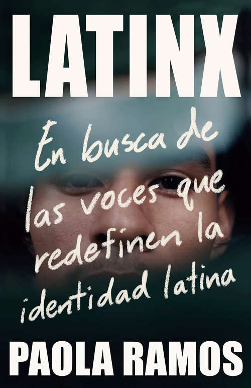Book cover of Latinx: En busca de las voces que redefinen la identidad latina