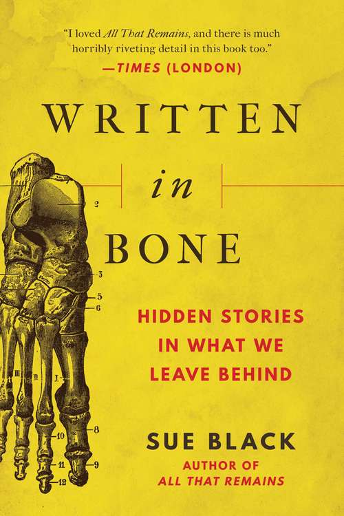 Book cover of Written in Bone: Hidden Stories in What We Leave Behind