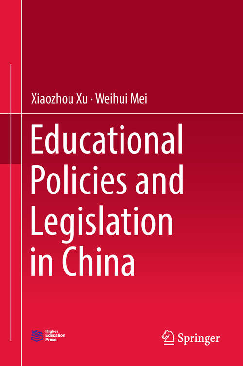 Educational Policies and Legislation in China (Zhejiang University Press Ser. #2)