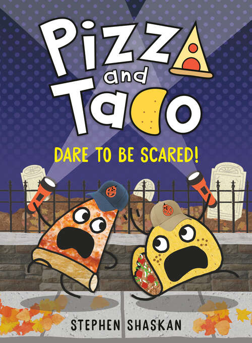 Book cover of Pizza and Taco: (A Graphic Novel) (Pizza and Taco #6)