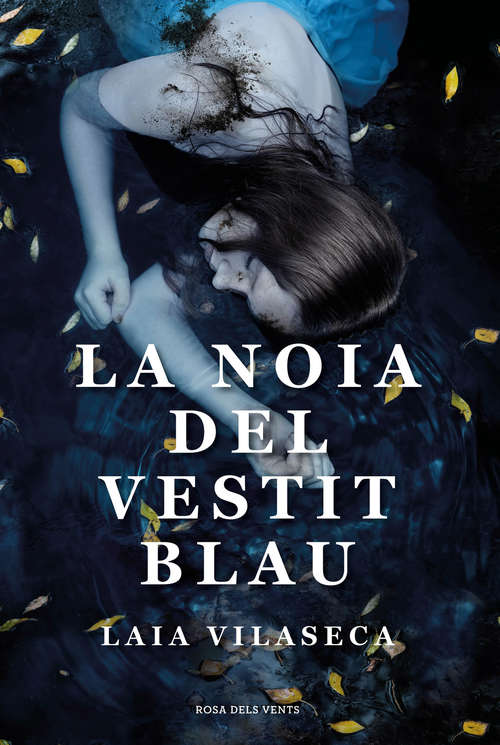 Book cover of La noia del vestit blau: Una Novel·la De Misteri Rural Que T'enganxarà Des De La Primera Pàgina