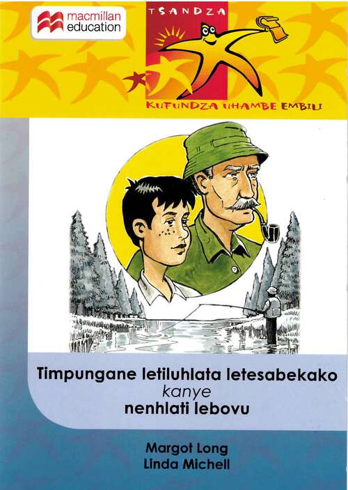Book cover of Timpungane letiluhlata letesabekako kanje nenhlati lebovu