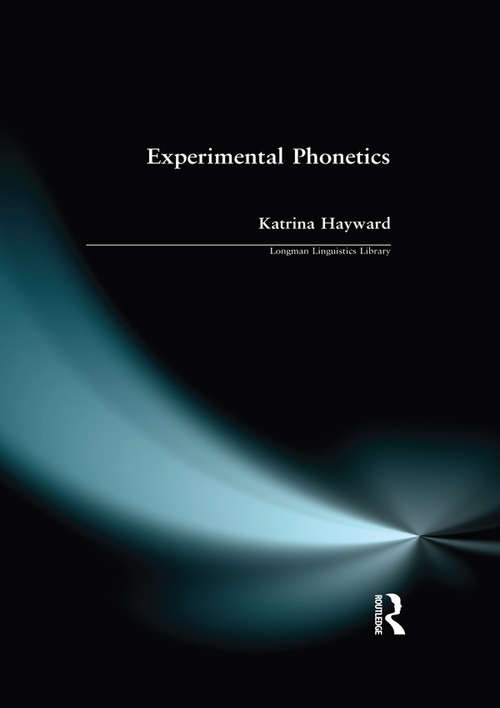 Experimental Phonetics: An Introduction (Longman Linguistics Library)