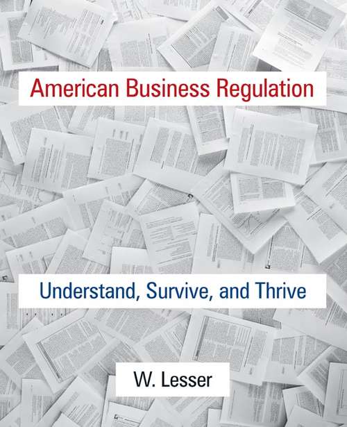 Book cover of American Business Regulation: Understand, Survive and Thrive