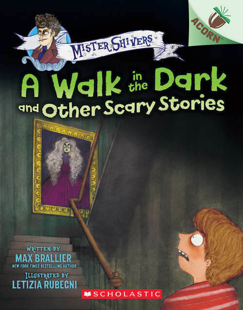 A Walk in the Dark and Other Scary Stories: An Acorn Book (Mister Shivers)