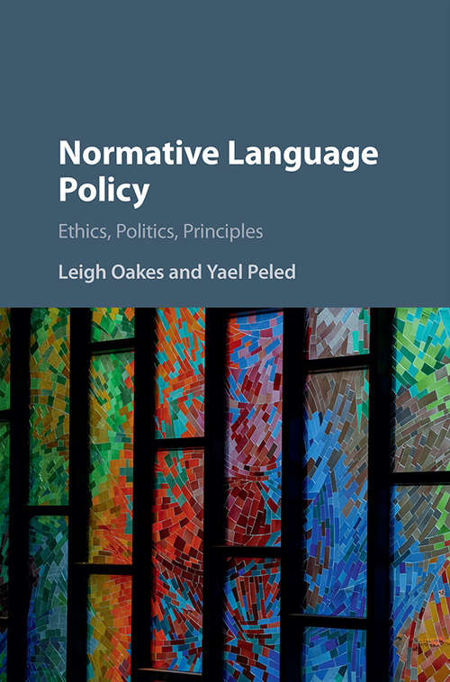 Book cover of Normative Language Policy: Ethics, Politics, Principles