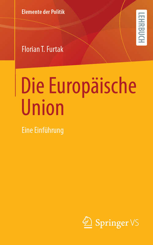 Book cover of Die Europäische Union: Eine Einführung (Elemente der Politik)