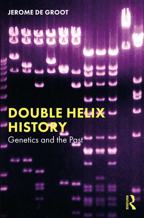 Book cover of Double Helix History: Genetics and the Past