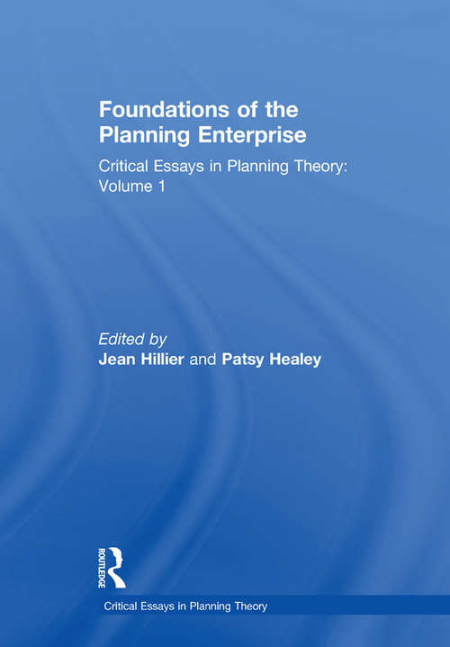 Book cover of Foundations of the Planning Enterprise: Critical Essays in Planning Theory: Volume 1 (Critical Essays in Planning Theory)