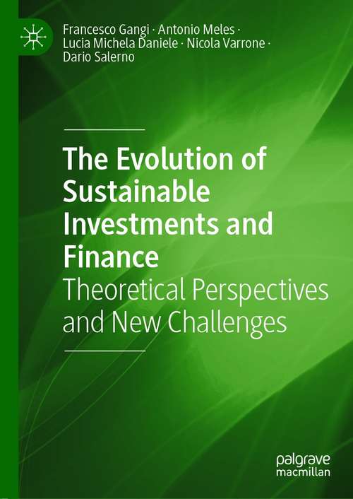 The Evolution of Sustainable Investments and Finance: Theoretical Perspectives and New Challenges