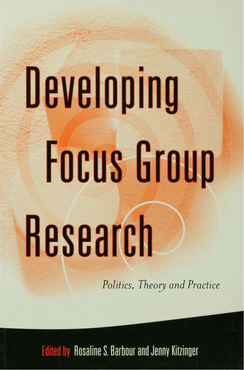 Book cover of Developing Focus Group Research: Politics, Theory and Practice