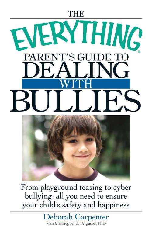 Book cover of The Everything Parent's Guide to Dealing with Bullies (The Everything®)