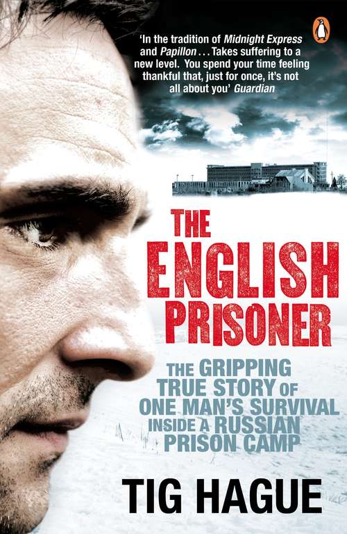 Book cover of The English Prisoner: The Gripping True Story Of One Man's Survival Inside A Russian Prison Camp