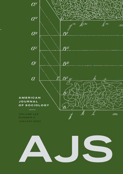 Book cover of American Journal of Sociology, volume 128 number 4 (January 2023)