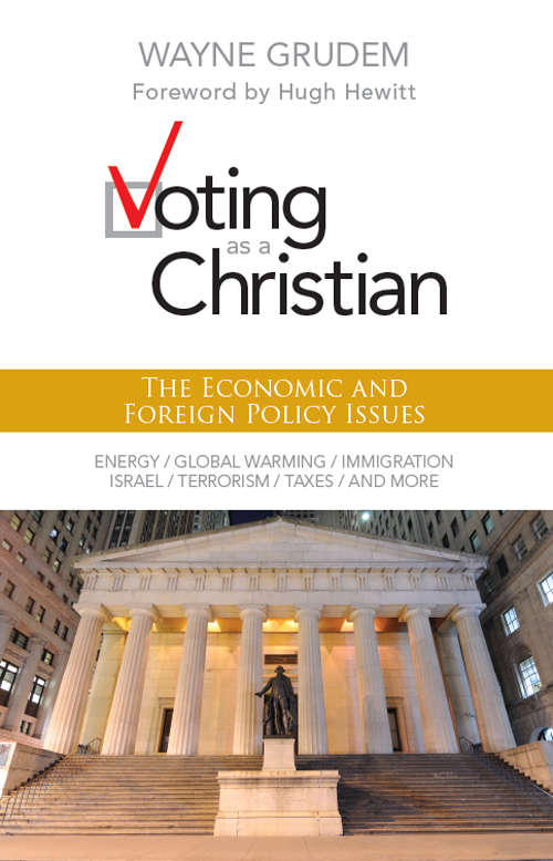 Book cover of Voting as a Christian: The Economic and Foreign Policy Issues