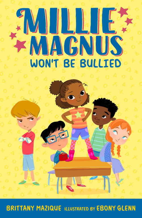 Book cover of Millie Magnus Won't Be Bullied (Millie Magnus Chapter Books)