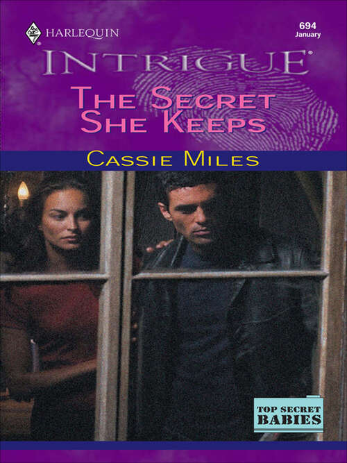 Book cover of The Secret She Keeps (Top Secret Babies Ser. #6)