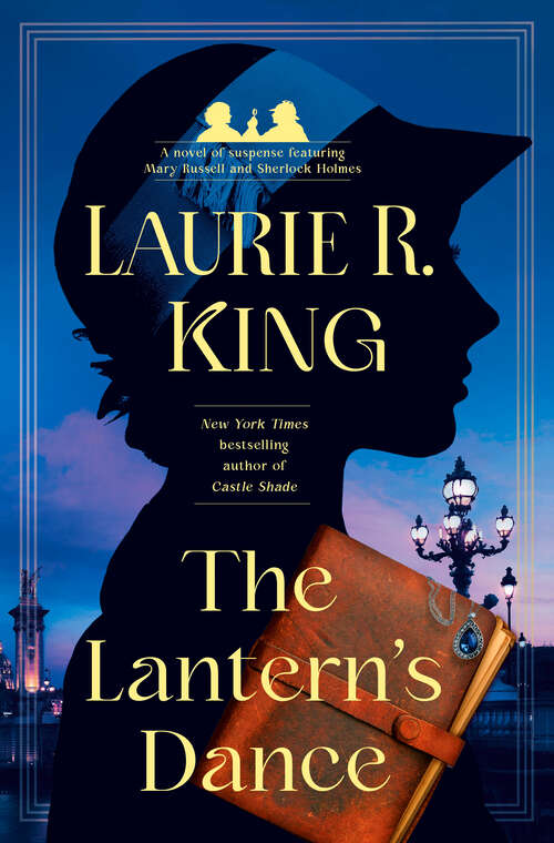 Book cover of The Lantern's Dance: A novel of suspense featuring Mary Russell and Sherlock Holmes (Mary Russell and Sherlock Holmes #18)
