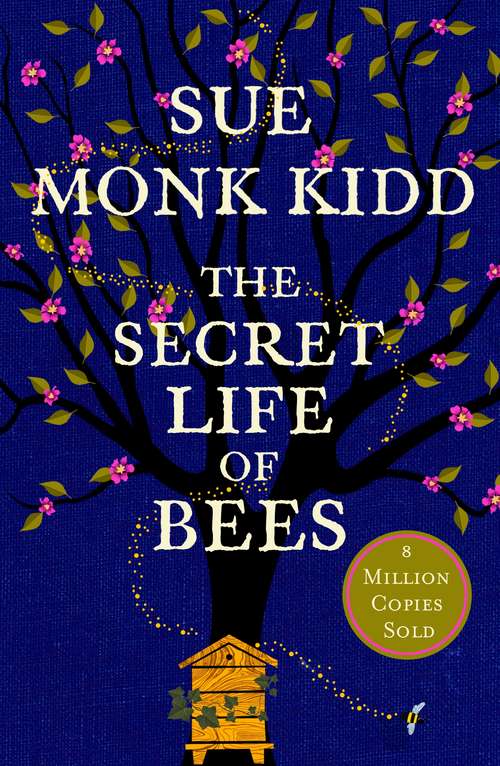 The Secret Life of Bees: The stunning multi-million bestselling novel about a young girl's journey; poignant, uplifting and unforgettable (Penguin Drop Caps Ser.)