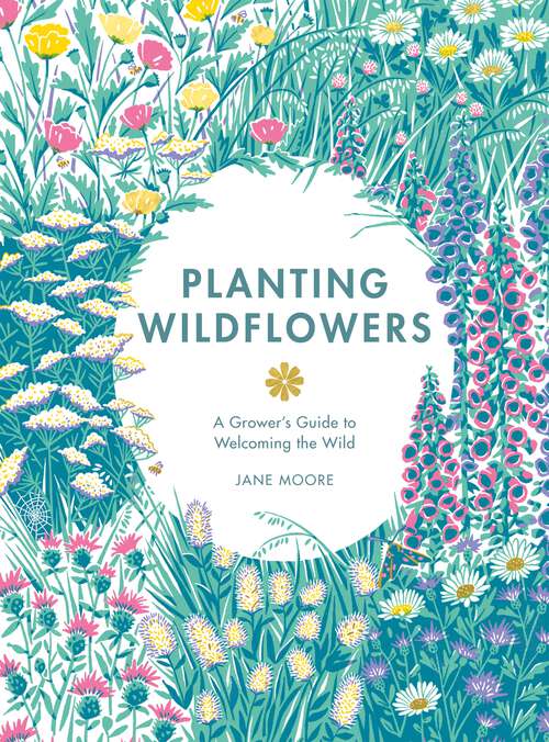 Book cover of Planting Wildflowers: A Grower's Guide