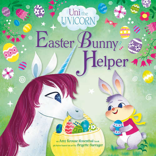 Book cover of Uni the Unicorn: Easter Bunny Helper (Uni the Unicorn)