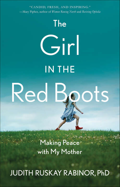 Book cover of The Girl in the Red Boots: Making Peace with My Mother