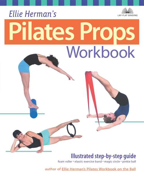 Book cover of Ellie Herman's Pilates Props Workbook